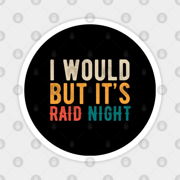 Raid Night MMO Lover Raid Gamer Magnet by Zen Cosmos Official